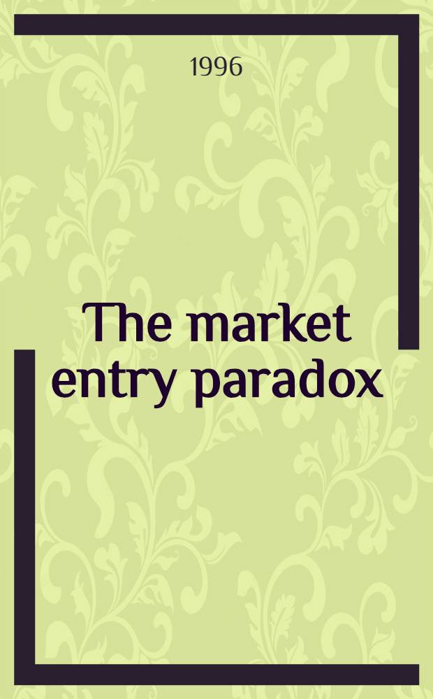 The market entry paradox = Порядок вступления в рынок.
