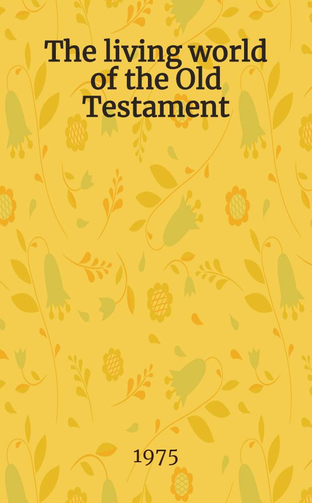 The living world of the Old Testament = Живой мир Ветхого завета.