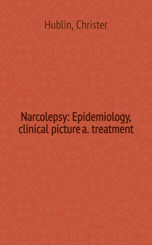 Narcolepsy : Epidemiology, clinical picture a. treatment : Diss.