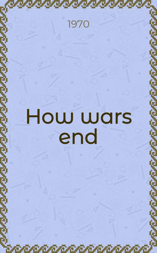 How wars end