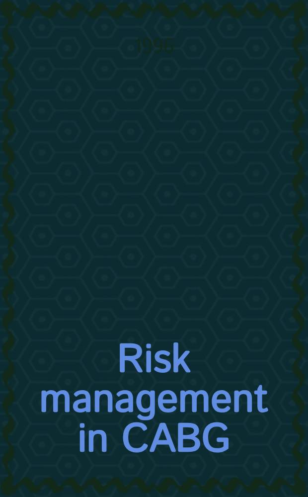 Risk management in CABG : A continuing perspective