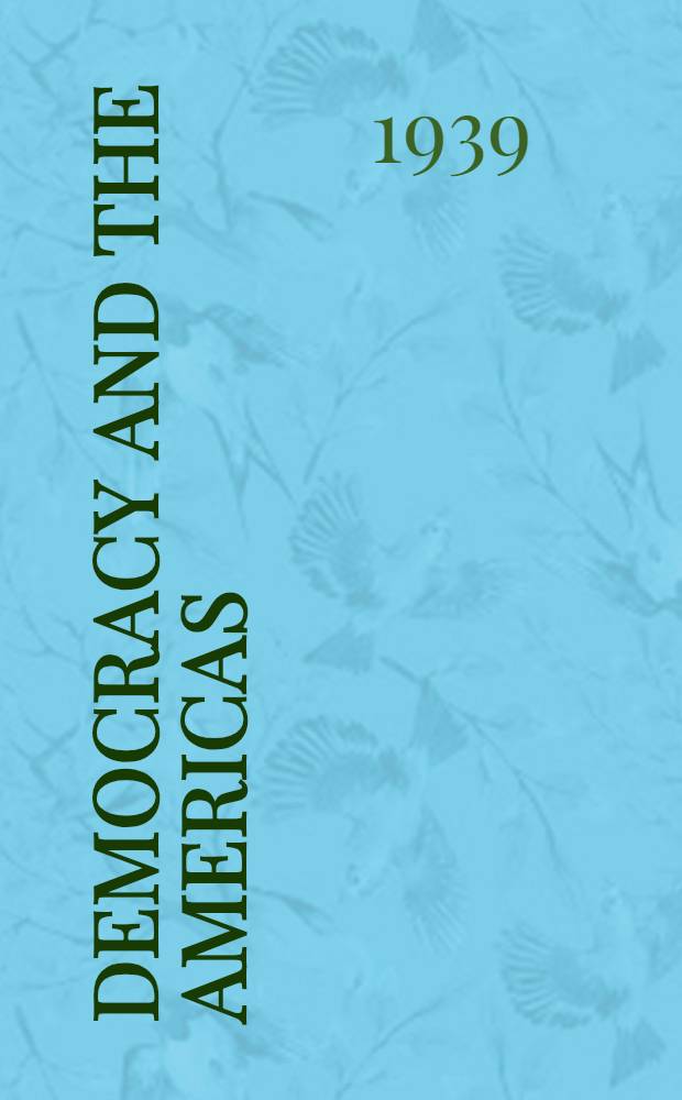 Democracy and the Americas : Suppl. : The Lima conf. a. the future of Pan-Americanism