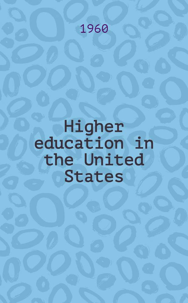 Higher education in the United States : The econ. problems