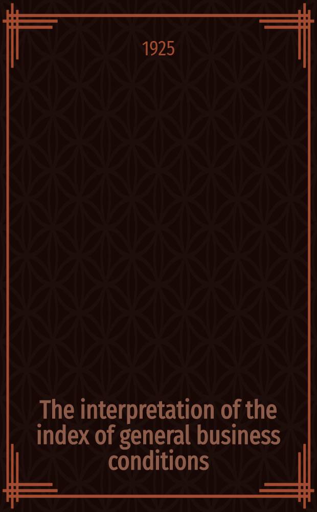 The interpretation of the index of general business conditions