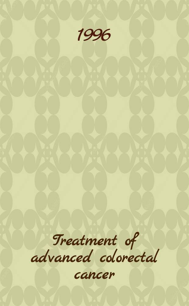 Treatment of advanced colorectal cancer