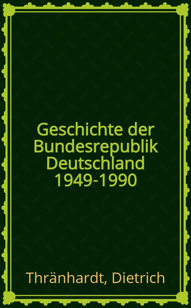 Geschichte der Bundesrepublik Deutschland [1949-1990]
