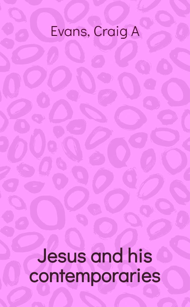 Jesus and his contemporaries : Comparative studies