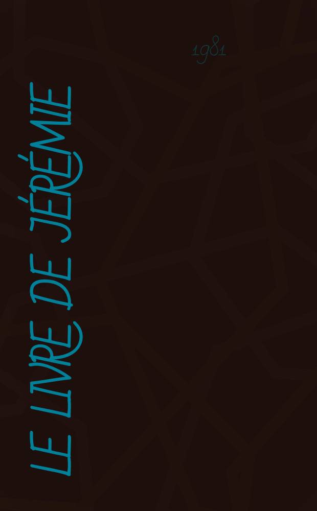 Le Livre de Jérémie : Le prophète et son milieu les oracles et leur transmission : Travaux du Colloquium biblicum Lovaniense, 18-20 août, 1980