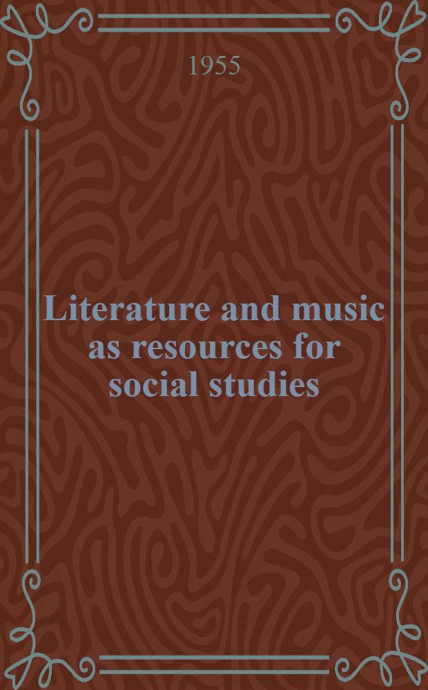 Literature and music as resources for social studies = Литература и музыка как средства для социального изучения.