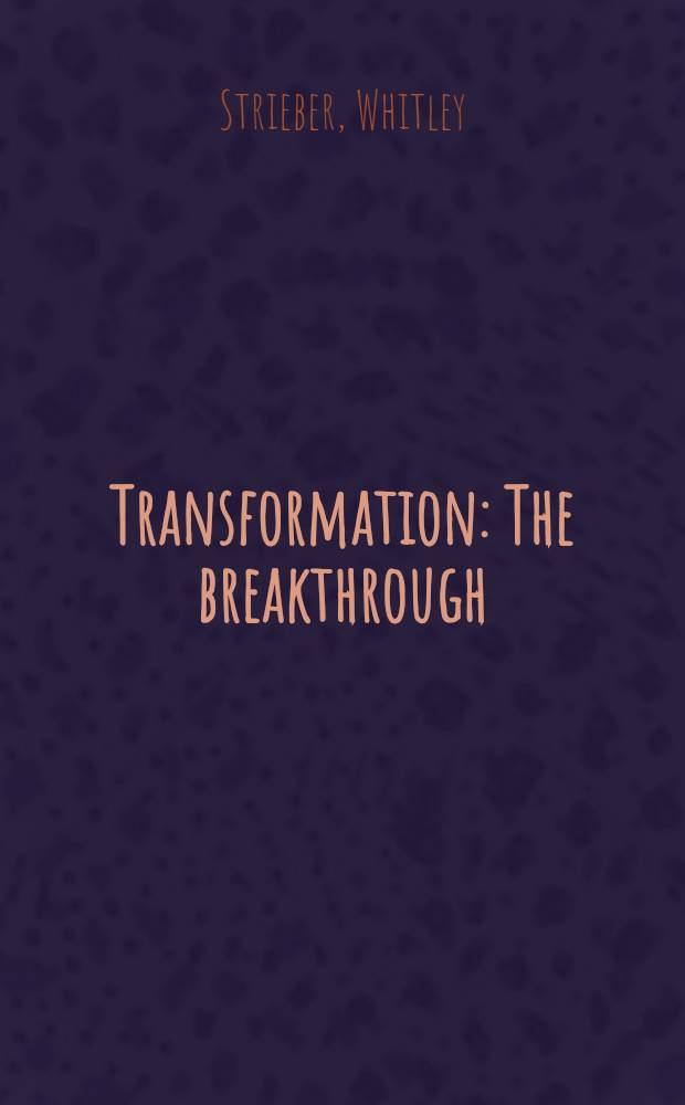 Transformation : The breakthrough = Трансформация. Открытия..