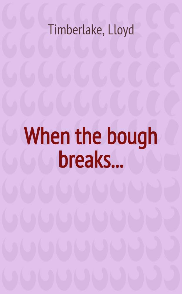 When the bough breaks... : Our children, our environment = Когда сук обломался. Наши дети,наша среда