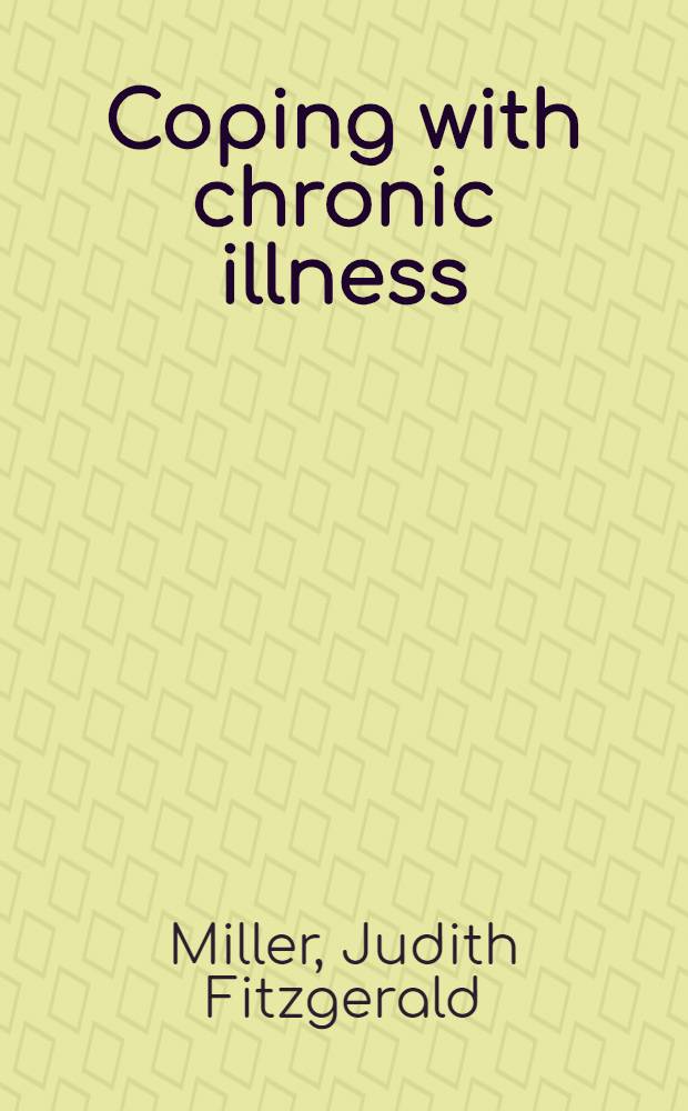 Coping with chronic illness : Overcoming powerlessness = Как справиться с хроническими болезнями.