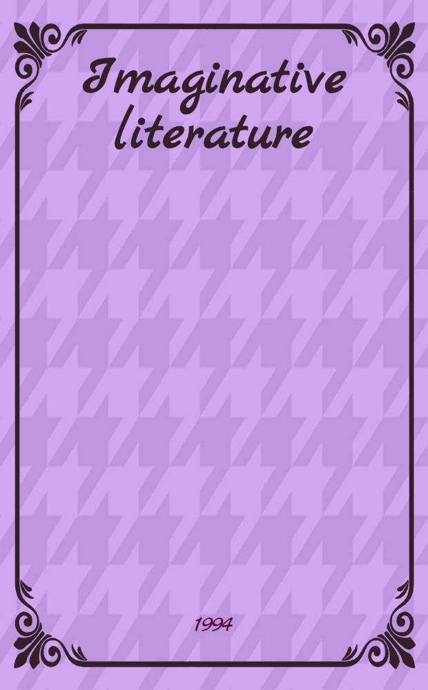 Imaginative literature : Selections from the twentieth cent.