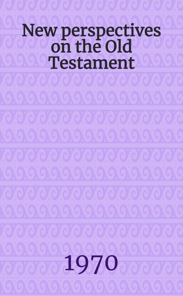 New perspectives on the Old Testament