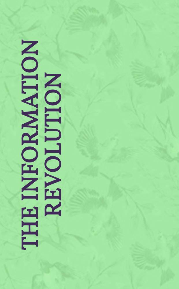 The Information revolution : Impact on science a. technology : Based on the papers presented at the Symp. on "Communications a. computer aided systems" held at the 14th Intern. CODATA conf. in Sept. 1994 in Chambéry, France = Информационная революция. Влияние на науку и технологию. Базируется на материалах, представленных на Симпозиуме "Коммуникации и компьютерные системы", прошедшего в рамках 14-й Международной CODATA конференции в сентябре 1994 года в Шамбери, Франция .