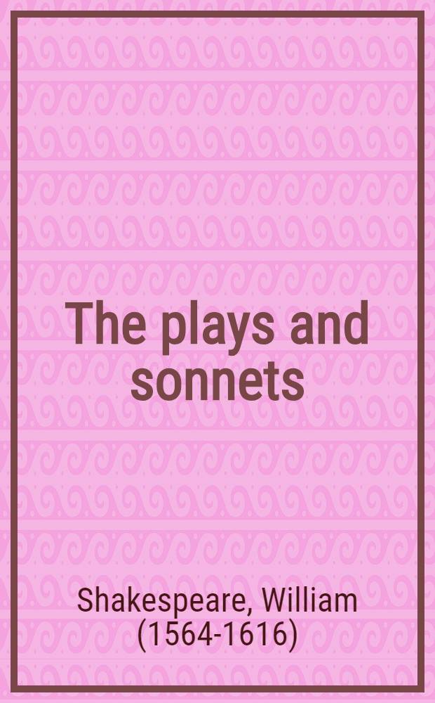 The plays and sonnets