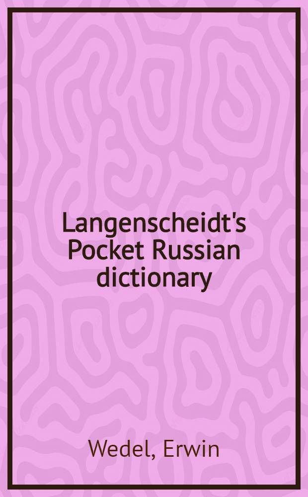 Langenscheidt's Pocket Russian dictionary : Russian-English, English-Russian