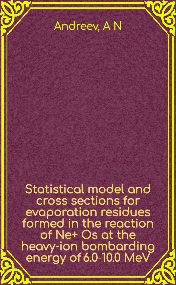 Statistical model and cross sections for evaporation residues formed in the reaction of Ne+ Os at the heavy-ion bombarding energy of 6.0-10.0 MeV/nucleon