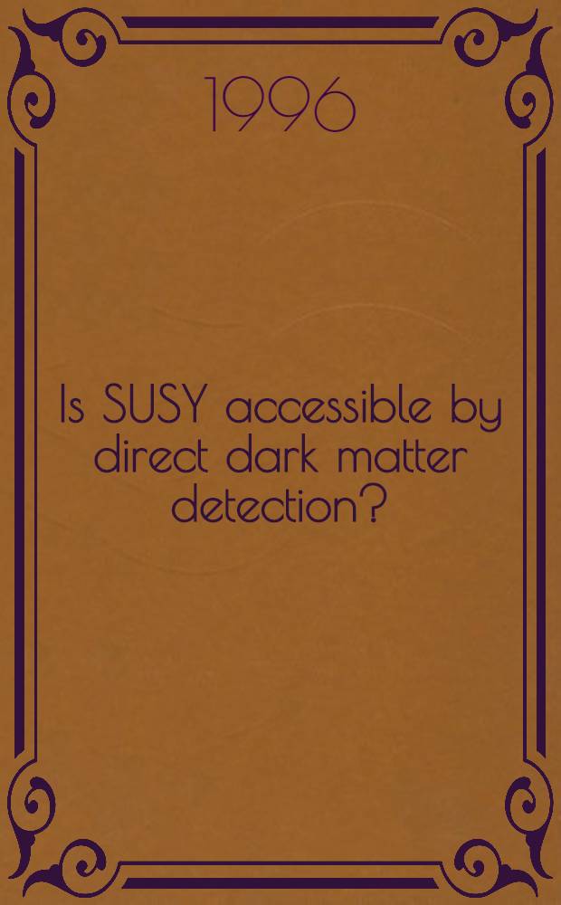 Is SUSY accessible by direct dark matter detection?