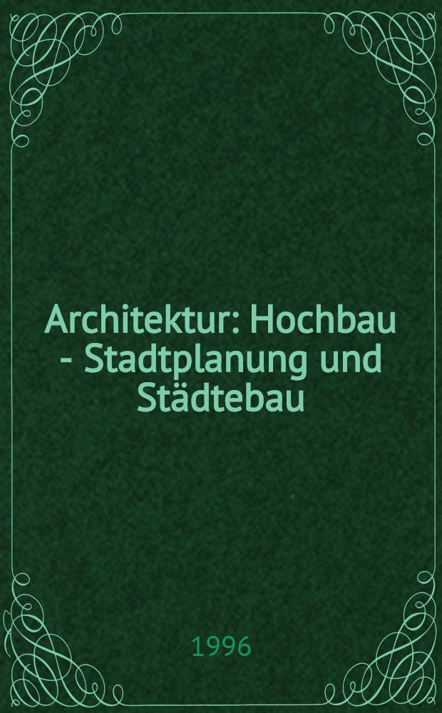 Architektur: Hochbau - Stadtplanung und Städtebau = Architecture: building construction- urban planning and design = Архитектура: домостроение - градостроительство : Bildfachwörterbuch : Englisch, Deutsch, Ungarisch, Polnisch, Russisch, Slowakisch = Архитектура: домостроение-городское планирование и градостроительство. Иллюстрированный словарь. Англ., нем., венг., пол., рус., словац..