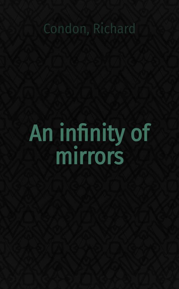 An infinity of mirrors : A novel