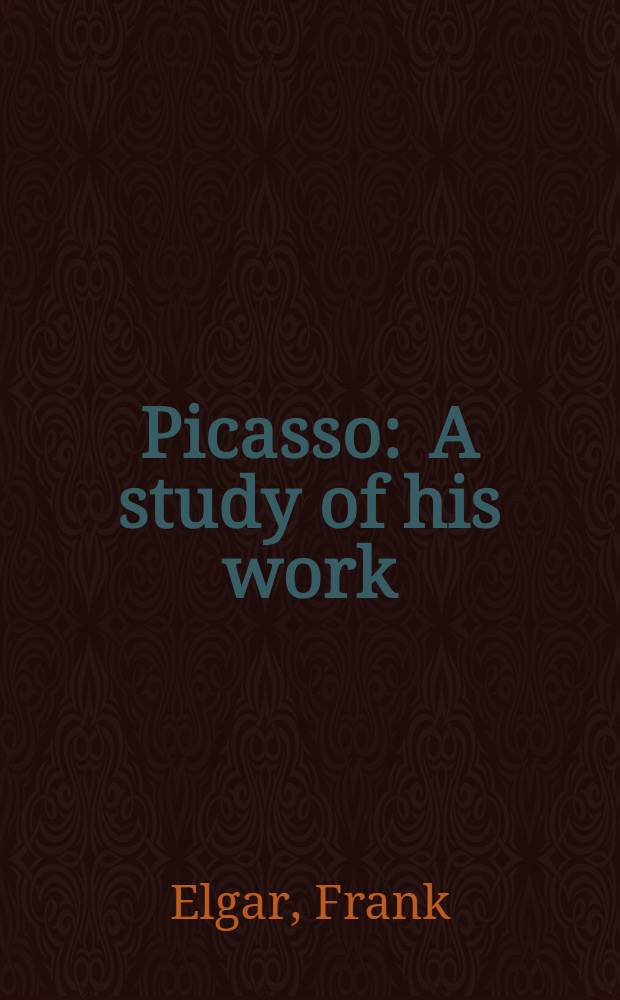 Picasso : A study of his work = Пикассо.