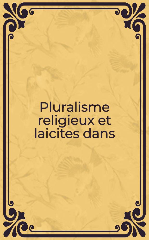 Pluralisme religieux et laicites dans