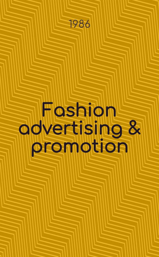 Fashion advertising & promotion = Мода: реклама и содействие.