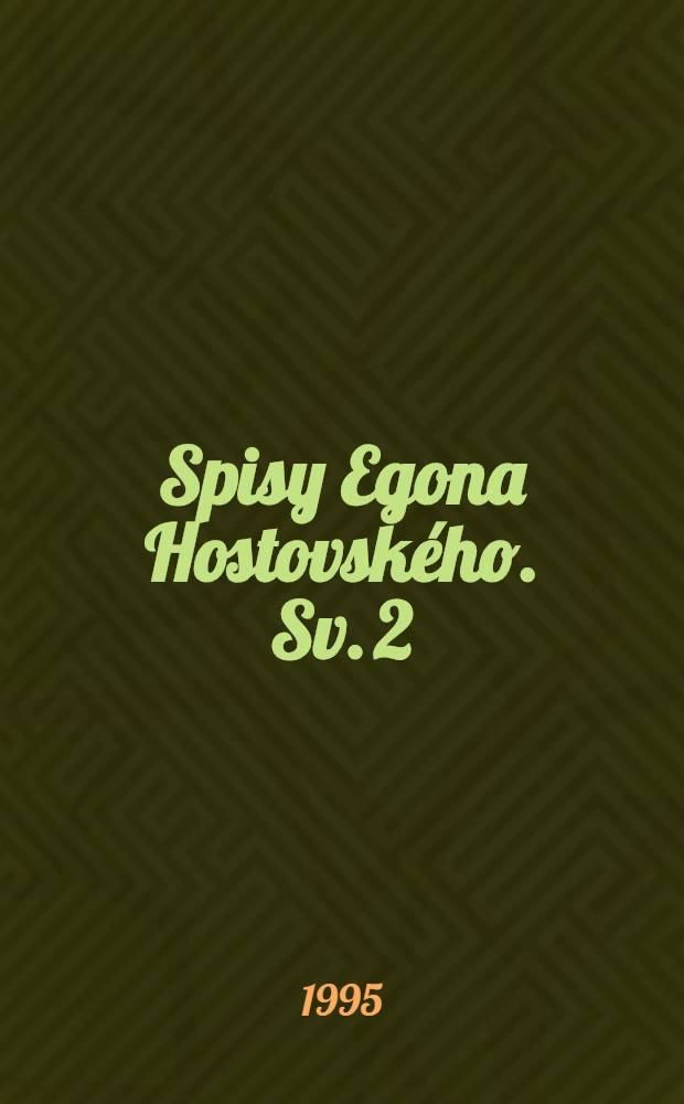 Spisy Egona Hostovského. Sv. 2 : Černá tlupa ; Žhář