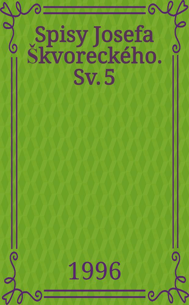 Spisy Josefa Škvoreckého. Sv. 5 : Lvíče