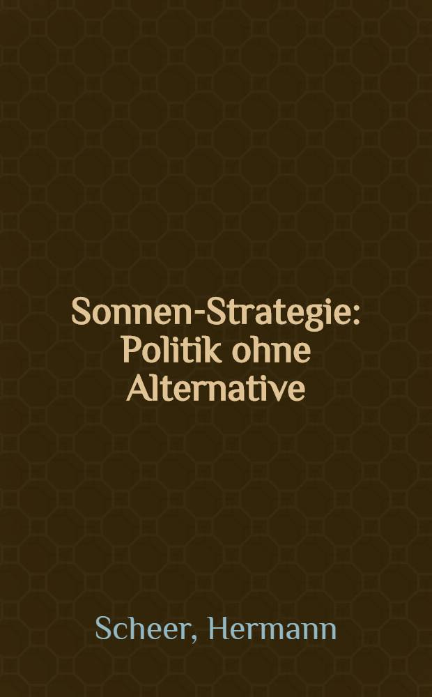 Sonnen-Strategie : Politik ohne Alternative = Солнечная стратегия. Политика без альтернатив.