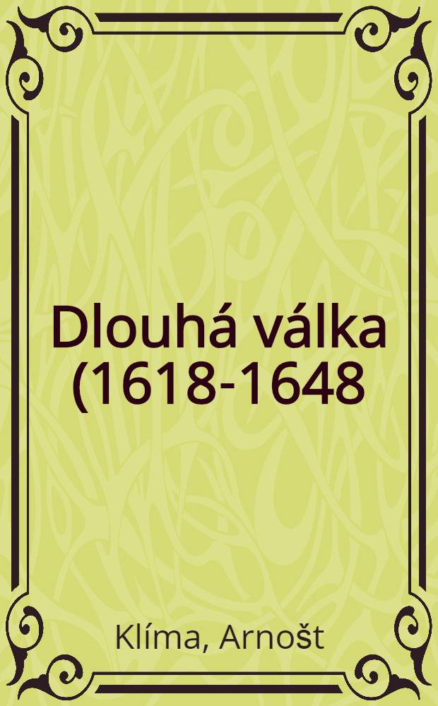 Dlouhá válka (1618-1648) = Длинная война, 1618-1648.