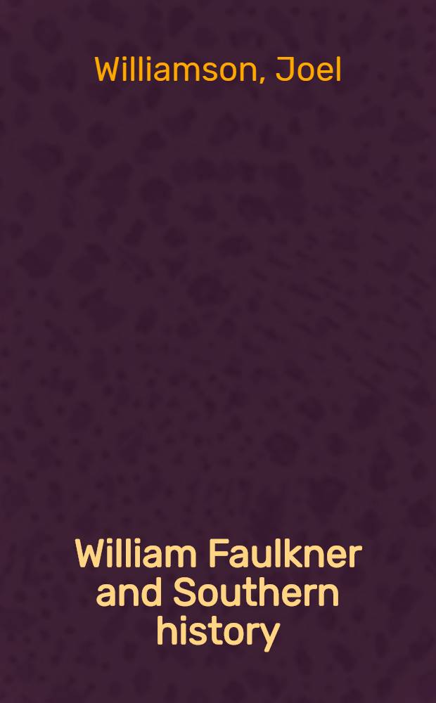 William Faulkner and Southern history = У.Фолкнер и южные штаты.