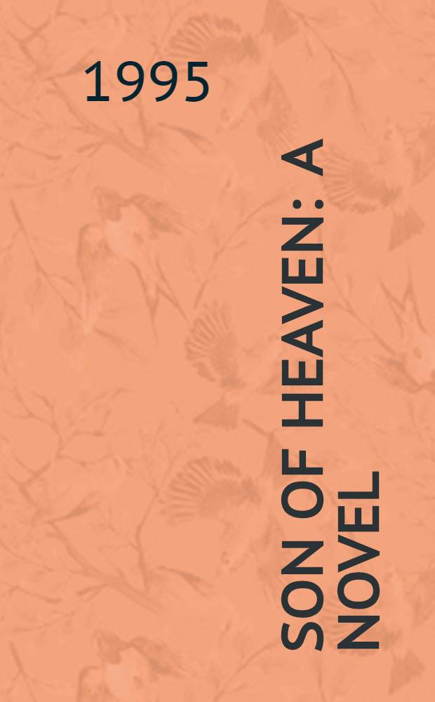 Son of heaven : A novel