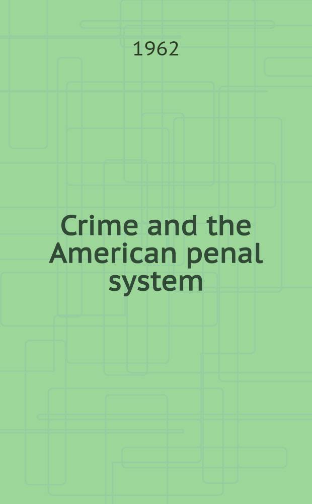 Crime and the American penal system
