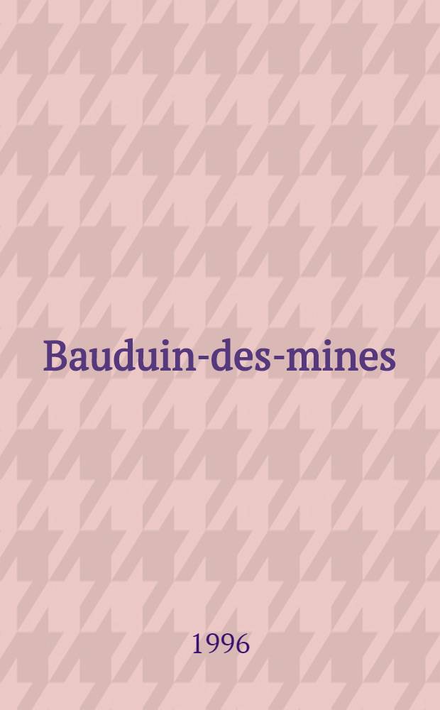 Bauduin-des-mines : Roman