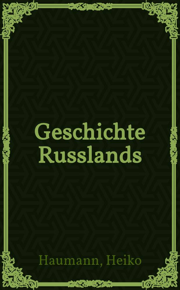 Geschichte Russlands = История России.
