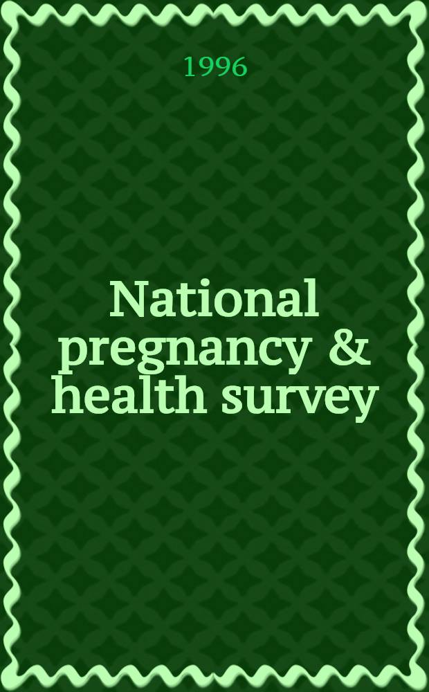 National pregnancy & health survey : Drug use among women delivering livebirths : 1992