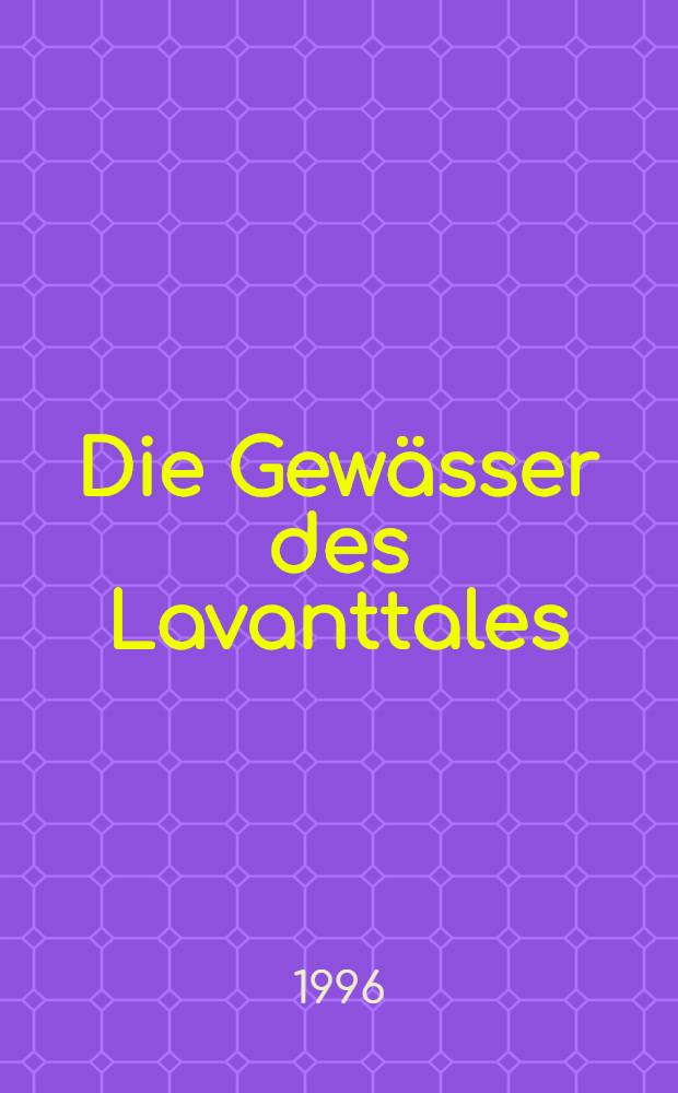 Die Gew&auml;sser des Lavanttales : Sammlung = Воды долины реки Лавант.
