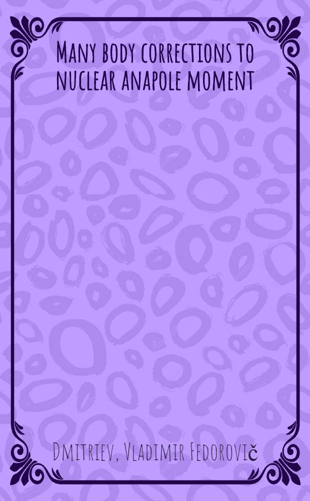 Many body corrections to nuclear anapole moment