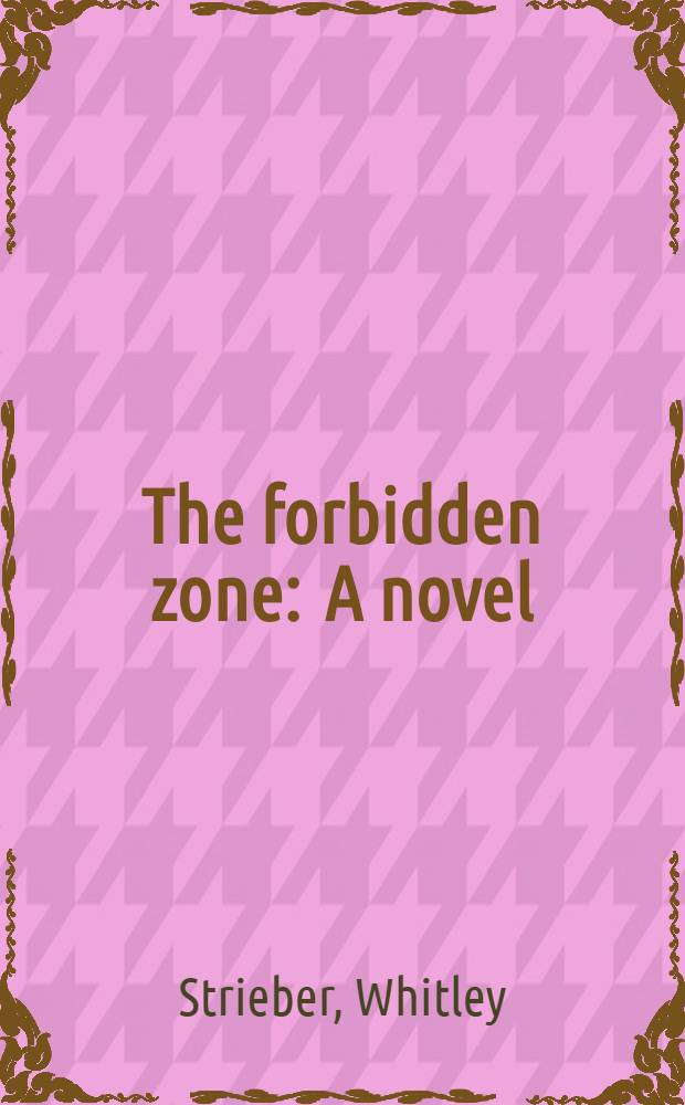 The forbidden zone : A novel