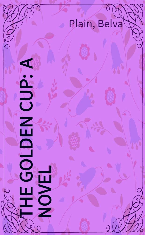 The golden cup : A novel