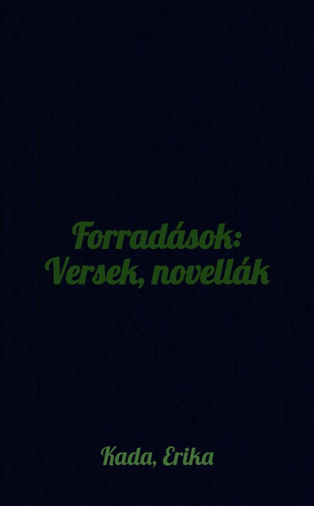 Forrad&aacute;sok : Versek, novell&aacute;k