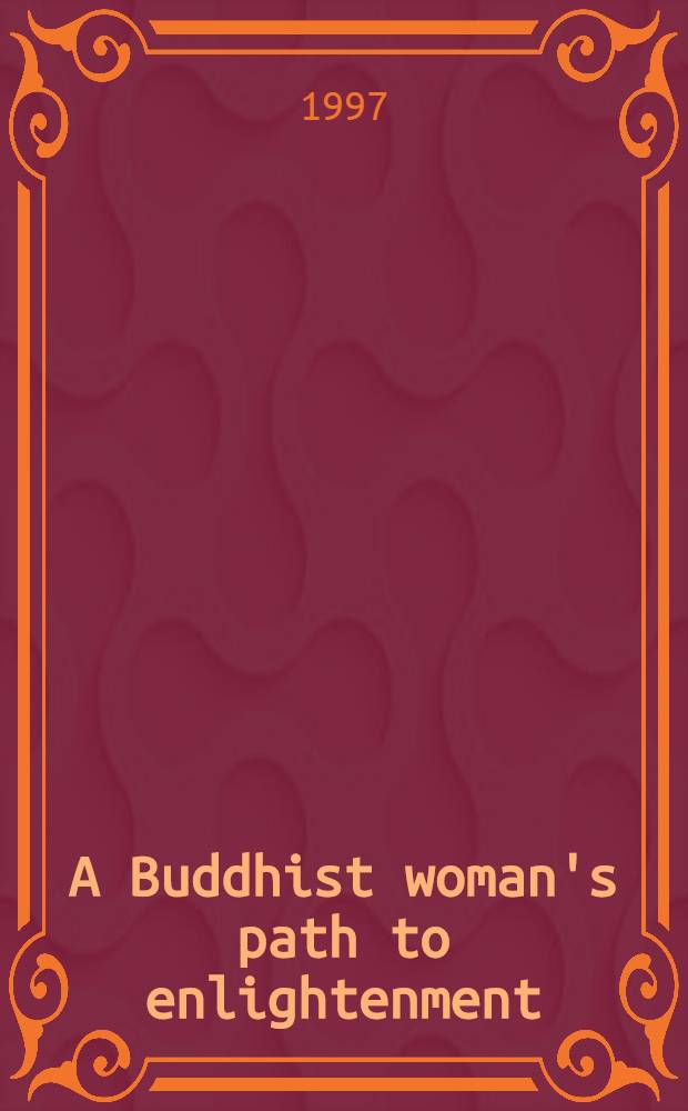 A Buddhist woman's path to enlightenment : Proc. of a Workshop on the Tamil narrative Manimēkalai, Uppsala univ., May 25-29, 1995 = Путь буддистской женщины к просвещению.