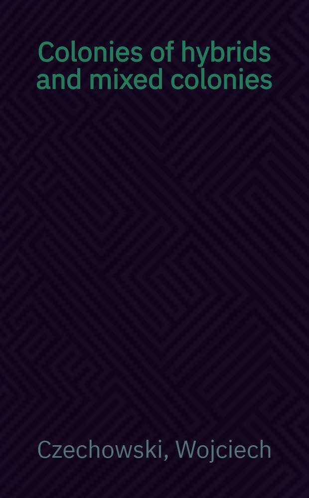 Colonies of hybrids and mixed colonies; interspecific nest takeover in wood ants (Hymenoptera, Formicidae) = Колонии гибридов и смешанные колонии ; межвидовая смена гнезда у пенсильванских муравьев.