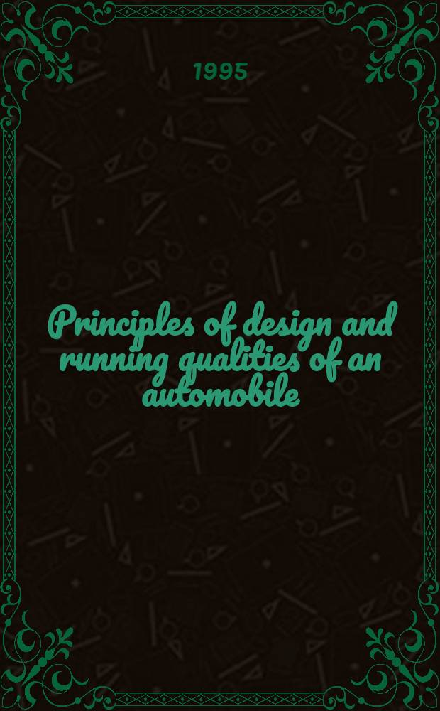 Principles of design and running qualities of an automobile : School appliance