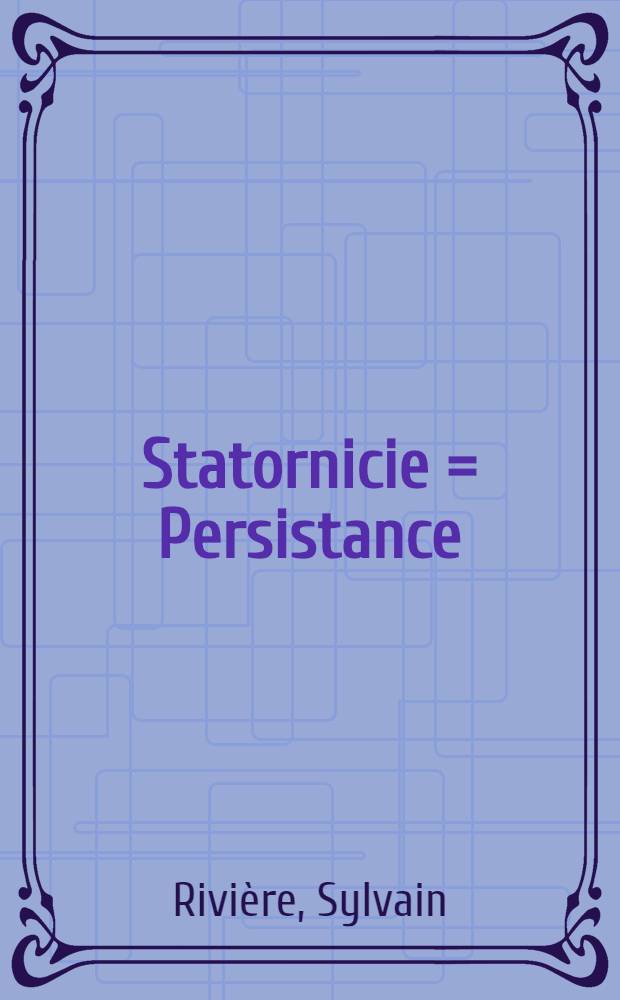 Statornicie = Persistance : Po&egrave;mes