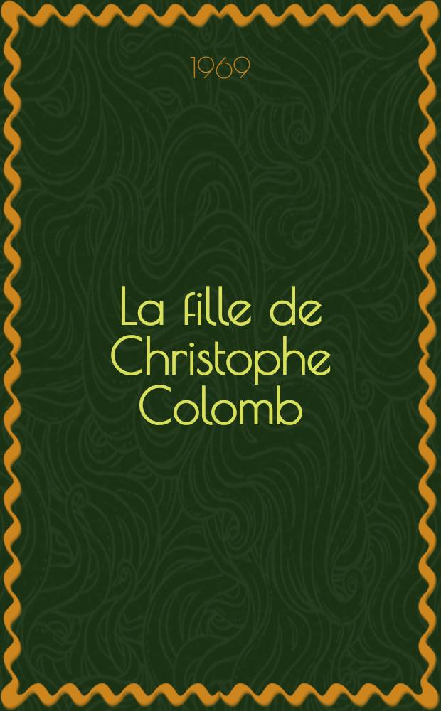 La fille de Christophe Colomb : Roman en vers