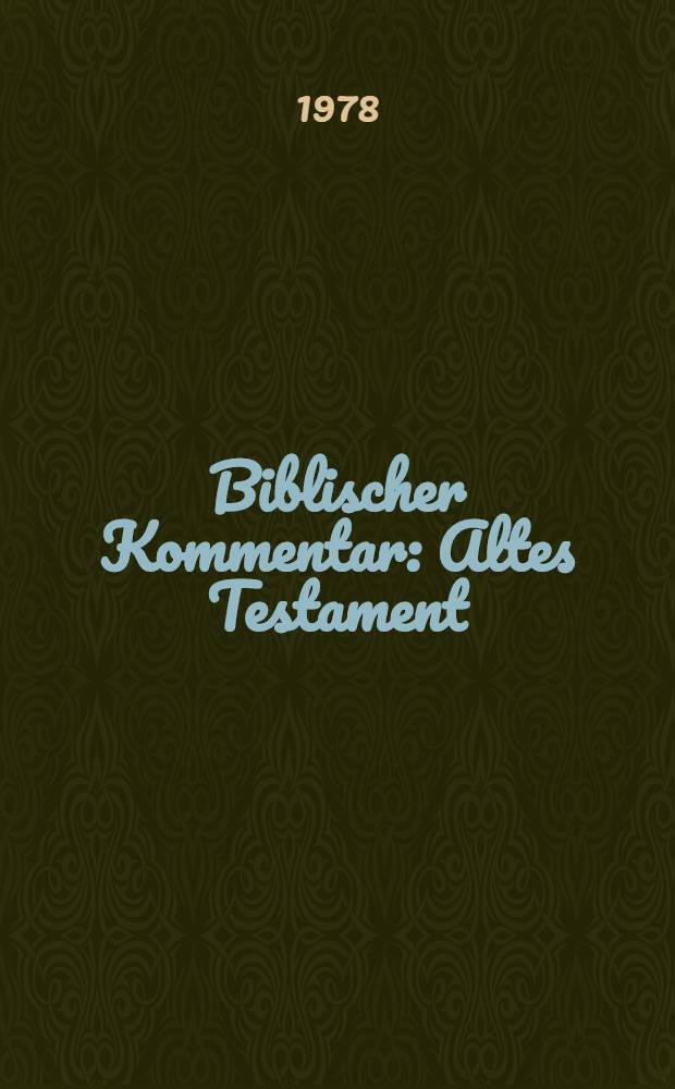 Biblischer Kommentar : Altes Testament