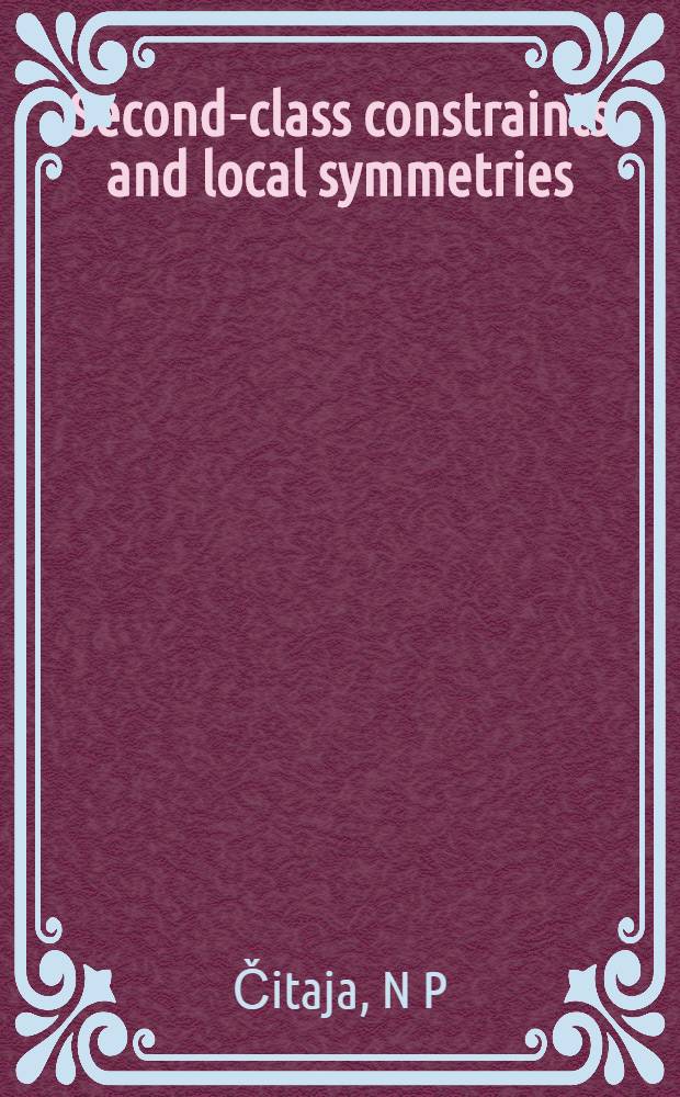 Second-class constraints and local symmetries